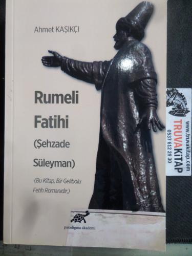 Rumeli Fatihi ( Şehzade Süleyman )