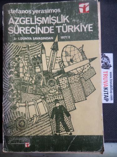 Azgelişmişlik Sürecinde Türkiye 3 I. Dünya Savaşından 1971'e