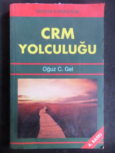 CRM Yolculuğu Oğuz C. Gel
