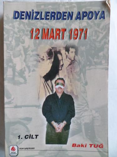 Denizlerden Apoya 12 Mart 1971 (1 Cilt) Baki Tuğ