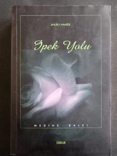 Ahlak-ı Hamide - İpek yolu