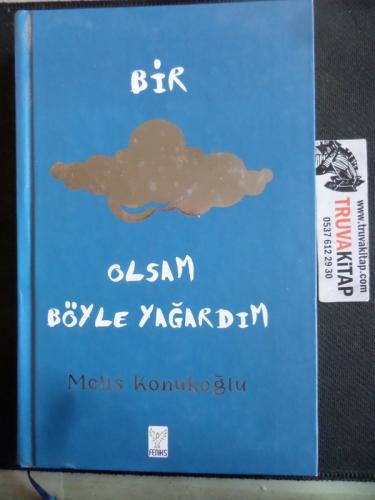 Bir Bulut Olsam Böyle Yağardım