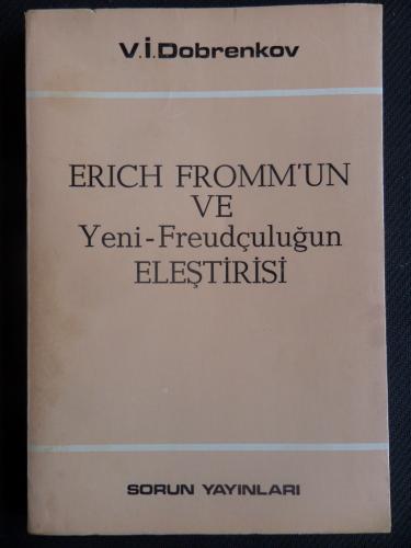 Erich Fromm'un ve Yeni-Freudçuluğun Eleştirisi V. İ. Dobrenkov