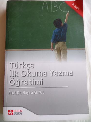 Türkçe İlk Okuma Yazma Öğretimi Hayati Akyol