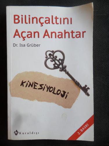 Bilinçaltını Açan Anahtar - Kinesiyoloji
