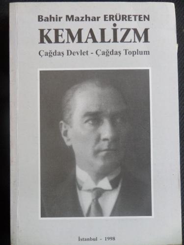 Kemalizm - Çağdaş Devlet Çağdaş Toplum