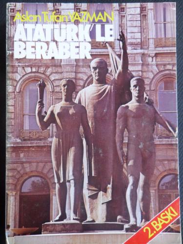 Atatürk'le Beraber Aslan Tufan Yazman