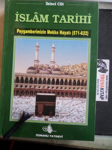 İslam Tarihi 2. Cilt Peygamberimizin Mekke Hayatı