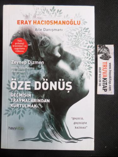 Öze Dönüş - Geçmişin Travmalarından Kurtulmak