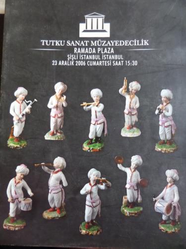 Tutku Sanat Müzayedecilik Ramada Plaza 23 Aralık 2006