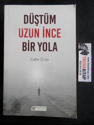 Düştüm Uzun İnce Bir Yola