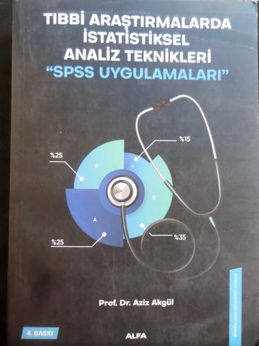 Tıbbi Araştırmalarda İstatistiksel Analiz Teknikleri “SPSS Uygulamaları”