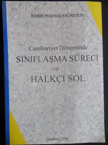 Cumhuriyet Döneminde Sınıflaşma Süreci ve Halkçı Sol