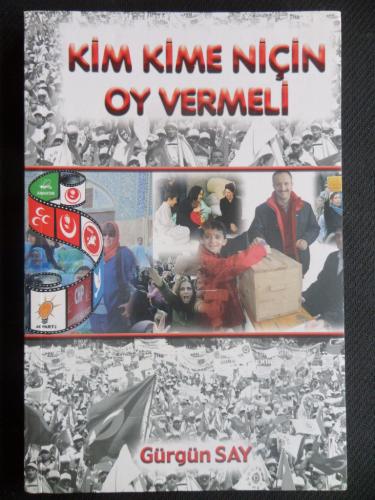 Kim Kime Niçin Oy Vermeli