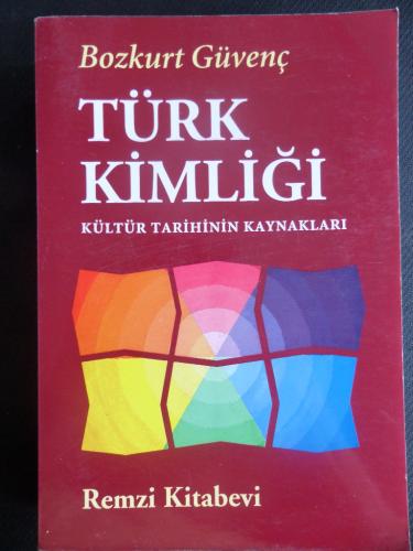 Türk Kimliği - Kültür Tarihinin Kaynakları