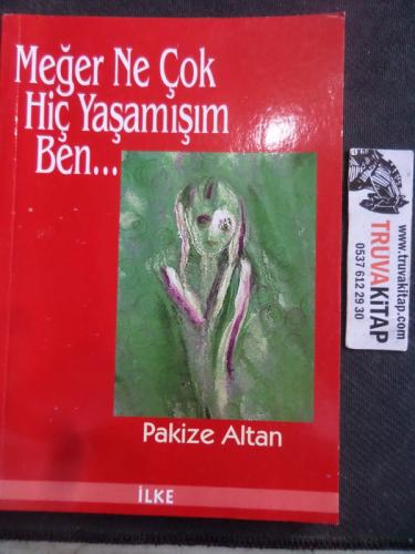 Meğer Ne Çok Hiç Yaşamışım Ben Pakize Altan