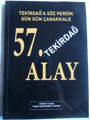 Tekirdağ'a Söz Verdik Gün Gün Çanakkale 57. Tekirdağ Alay Hikmet Yılma