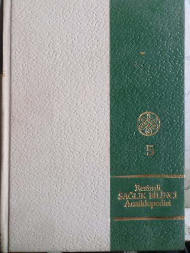 Resimli Sağlık Bilinci Ansiklopedisi 5. Cilt
