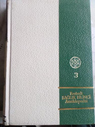 Resimli Sağlık Bilinci Ansiklopedisi 3. Cilt