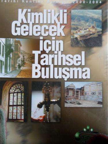 Kimlikli Gelecek İçin Tarihsel Buluşma