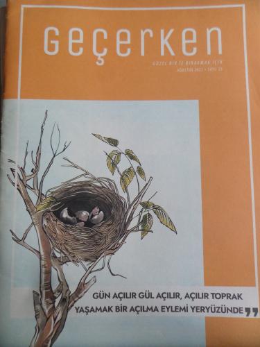 Geçerken Dergisi 2022 / 23 - Gün Açılır Gül Açılır...