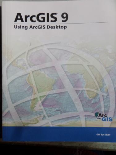 ArcGis 9 Using Arcgis Desktop