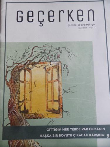 Geçerken Dergisi 2023 / 31 - Gittiğin Her Yerde Var Olmanın..
