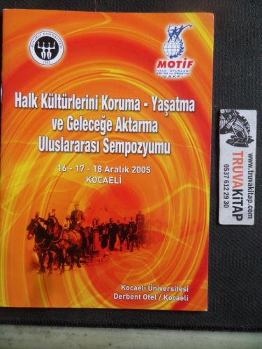 Halk Kültürlerini Koruma - Yaşatma ve Geleceğe Aktarma Uluslararası Sempozyumu