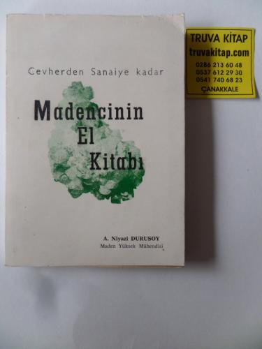 Madencinin El Kitabı - Cevherden Sanaiye Kadar