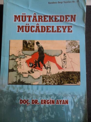 Mütarekeden Mücadeleye Ergin Ayan