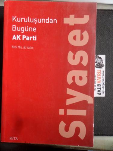 Kuruluşundan Bugüne Ak Parti Siyaset