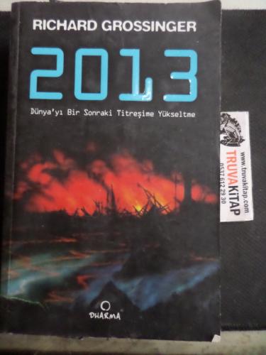 2013 Dünya'yı Bir Sonraki Titreşime Yükseltme Richard Grossinger