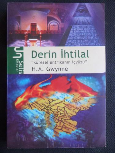 Derin İhtilal - Küresel Entrikanın İçyüzü* H.A. Gwynne