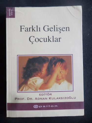 Farklı Gelişen Çocuklar Adnan Kulaksızoğlu