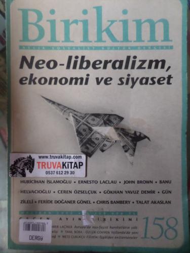Birikim Dergisi 2002 / 158 - Neo-Lİberalizm, Ekonomi Ve Siyaset