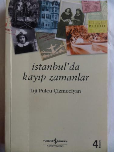 İstanbul'da Kayıp Zamanlar Liji Pulcu Çizmeciyan