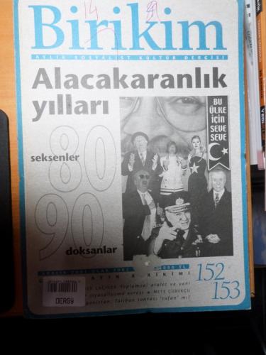 Birikim Dergisi 2001-2002 / 152-153 - Alacakaranlık Yılları Seksenler Doksanlar