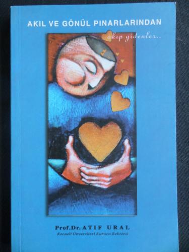Akıl ve Gönül Pınarlarından Akıp Gidenler