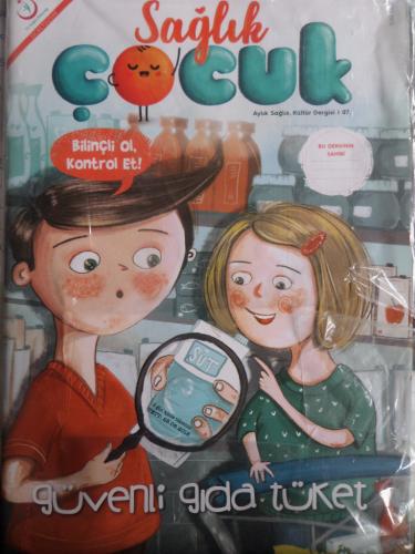 Sağlık Çocuk Dergisi / Sayı 07 - Güvenli Gıda Tüket