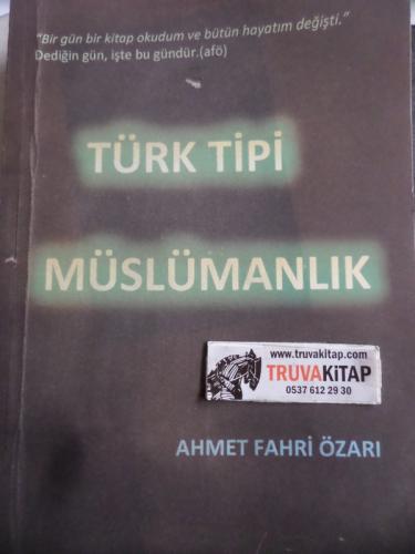 Türk Tipi Müslümanlık Ahmet Fahri Özarı