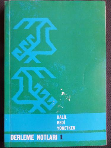 Derleme Notları 1 Halil Bedi Yönetken