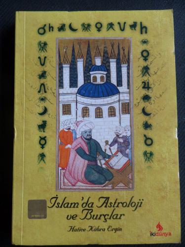 İslam'da Astroloji ve Burçlar Hatice Kübra Ergin