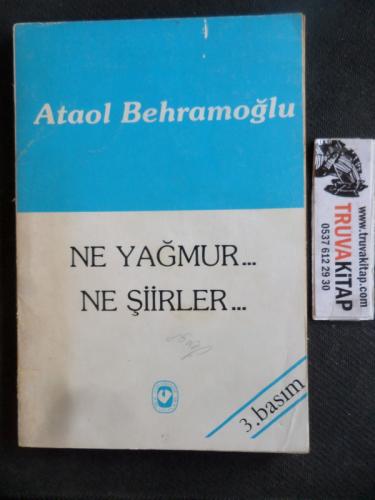 Ne Yağmur Ne Şiirler Ataol Behramoğlu