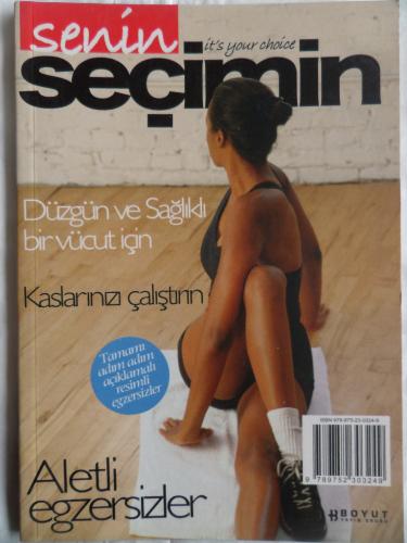 Senin Seçimin - Düzgün Ve Sağlıklı Vücut İçin Kaslarınızı Çalıştırın