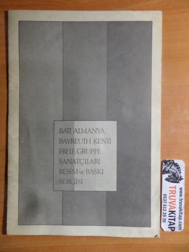 Batı Almanya Bayreuth Kenti Freie Gruppe Sanatçıları Resim ve Baskı Sergisi