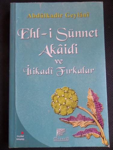 Ehl-i Sünnet Akaidi ve İtikadi Fırkalar Abdülkadir Geylani