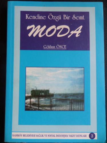 Kendine Özgü Bir Semt - Moda Gökhan Önce