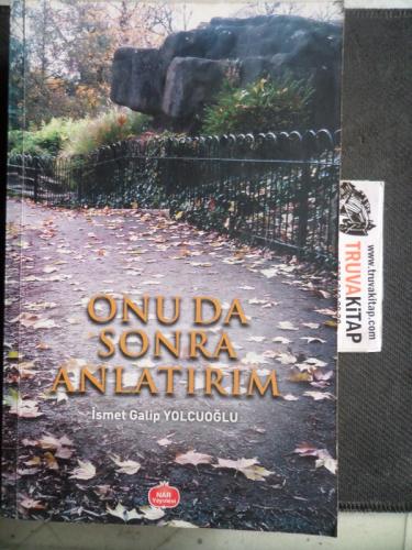 Onu Da Sonra Anlatırım