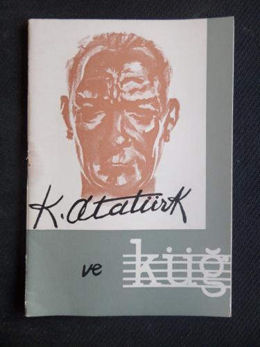 K. Atatürk ve Küğ