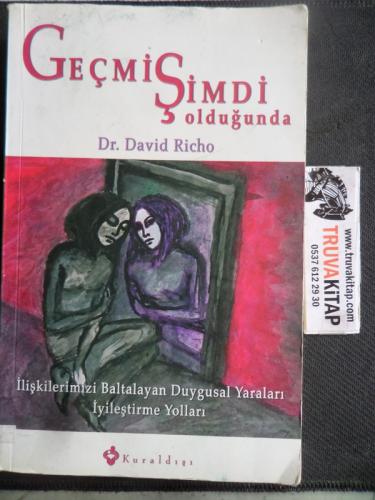 Geçmişi Şimdi Olduğunda David Richo